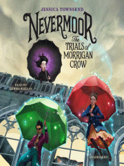 Nevermoor: The Trails of Morrigan Crow - Jessica Townsend