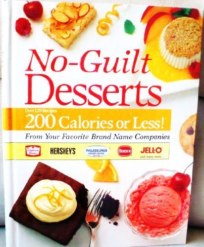 No-Guilt Desserts: Most Recipes 200 Calories or Less!