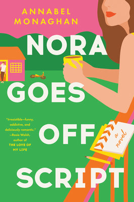 Nora Goes off Script - Annabel Monaghan