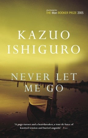 Never Let Me Go - Kazuo Ishiguro