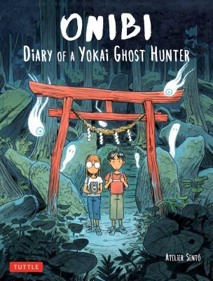Onibi: Dairy of a Yokai Ghost Hunter - Atelier Sentô, Cécile Brun, Olivier Pichard, Marie Velde