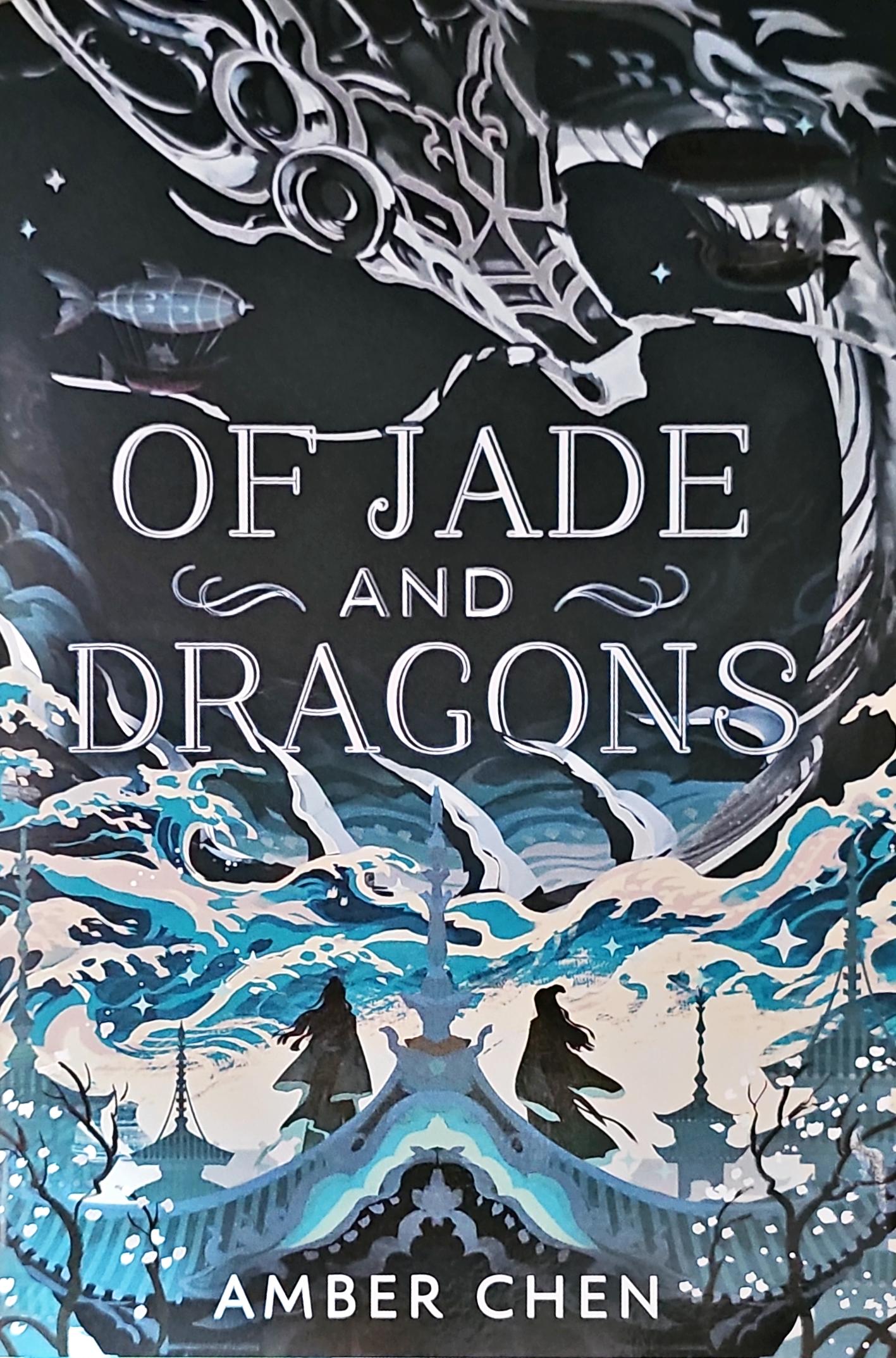 Of Jade and Dragons - Amber Chen
