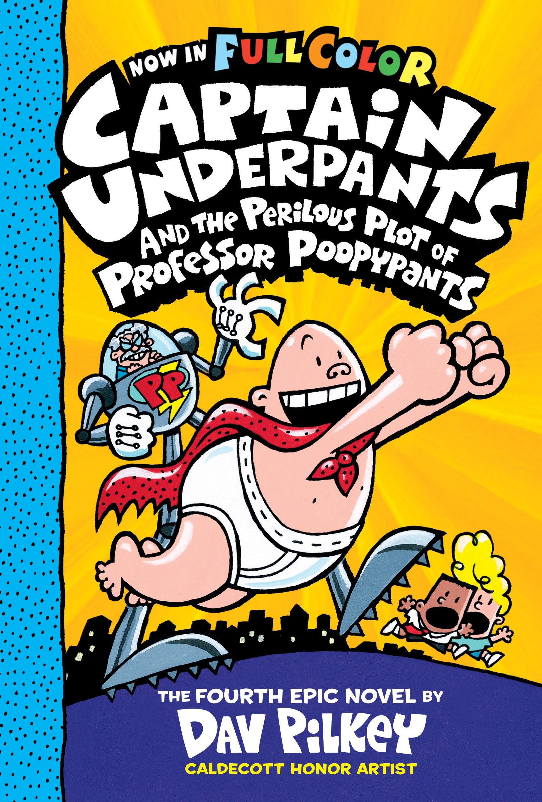Captain Underpants and the Perilous Plot of Professor Poopypants - Dav Pilkey