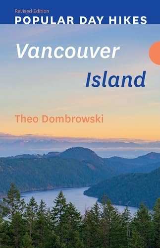 Popular Day Hikes: Vancouver Island ― Theo Dombrowski