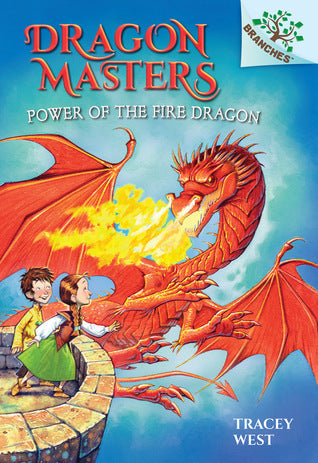 Dragon Masters: Power of the Fire Dragon - Tracey West