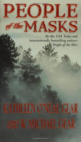 People of the Masks - Kathleen O'Neal Gear and W. Michael Gear