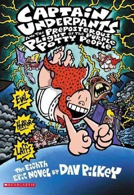 Captain Underpants and the Preposterous Plight of the Purple Potty People - Dav Pilkey