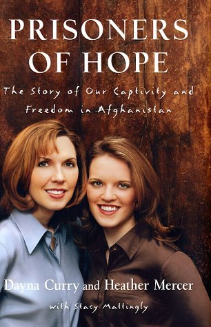 Prisoners of Hope - Dayna Curry and Heather Mercer