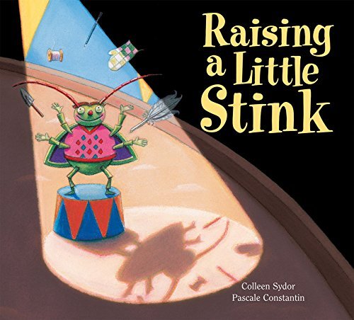 Raising a Little Stink - Colleen Sydor & Pascale Constantin