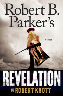 Robert B. Parker's Revelation - Robert Knott