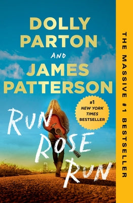 Run Rose Run - Dolly Parton and James Patterson