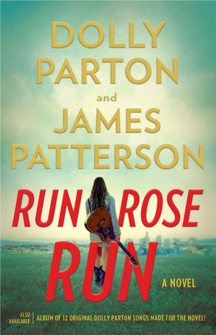 Run Rose Run - Dolly Parton and James Patterson