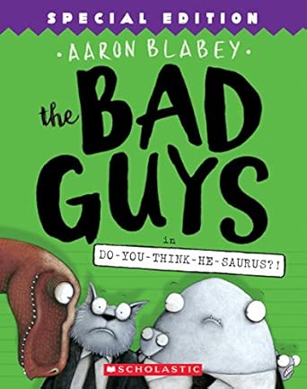 The Bad Guys in Do-You-Think-He-Saurus?! - Aaron Blabey