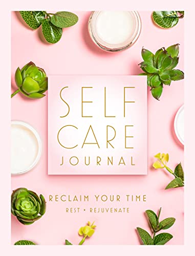 Self Care Journal: Reclaim Your Time