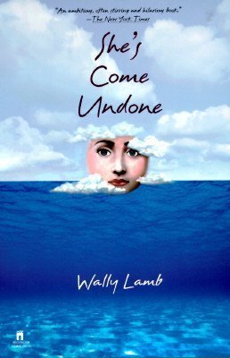 She's Come Undone - Wally Lamb