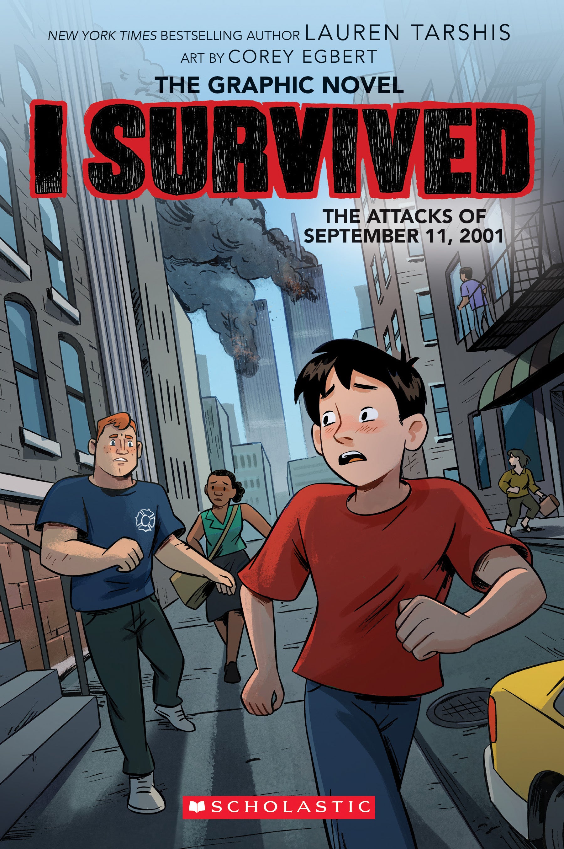 I Survived: The Attacks of September 11, 2001 - Corey Egbert (Illustrator), Lauren Tarshis (Author)