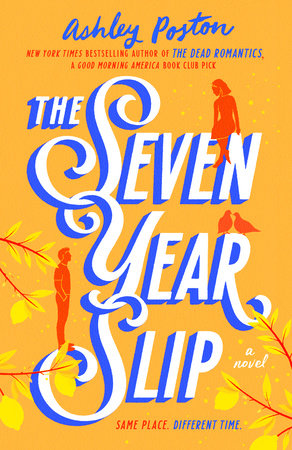 The Seven Year Slip - Ashley Poston