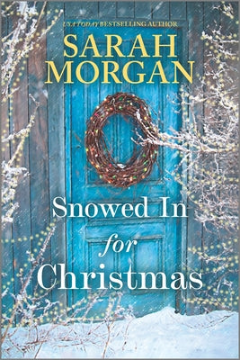 Snowed in for Christmas - Sarah Morgan