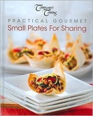 Practical Gourmet Small Plates for Sharing - Company's Coming