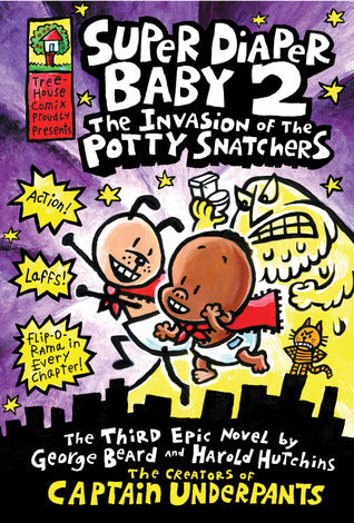 Super Diaper Baby #2: The Invasion of the Potty Snatchers - Dav Pilkey, George Beard and Harold Hutchins