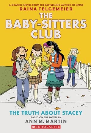 The Baby-Sitters Club: The Truth About Stacey - Raina Telgemeier, Ann M. Martin
