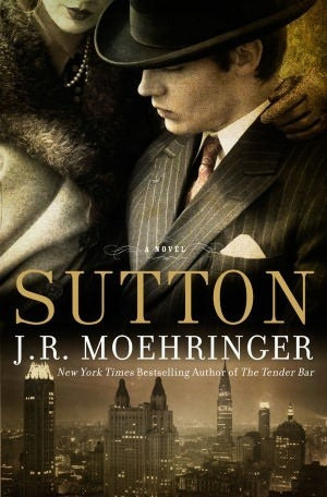 Sutton - J R Moehringer