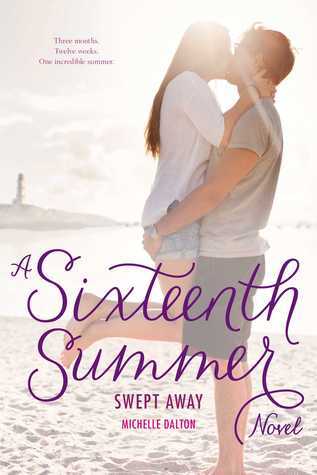 A Sixteenth Summer: Swept Away - Michelle Dalton