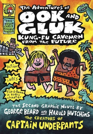The Adventures of Ook and Gluk: Kung-fu Cavemen From the Future - Dav Pilkey