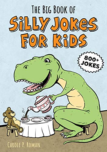 The Big Book of Silly Jokes for Kids - Carole P. Roman