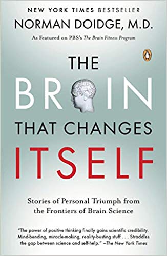 The Brain That Changes Itself - Norman Doidge, M.D.