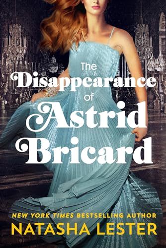 The Disappearance of Astrid Bricard - Natasha Lester