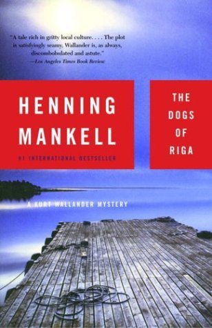 The Dogs of Riga (#2) - Henning Mankell