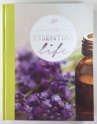 The Essential Life - A Simple Guide to Living the Wellness Lifestyle