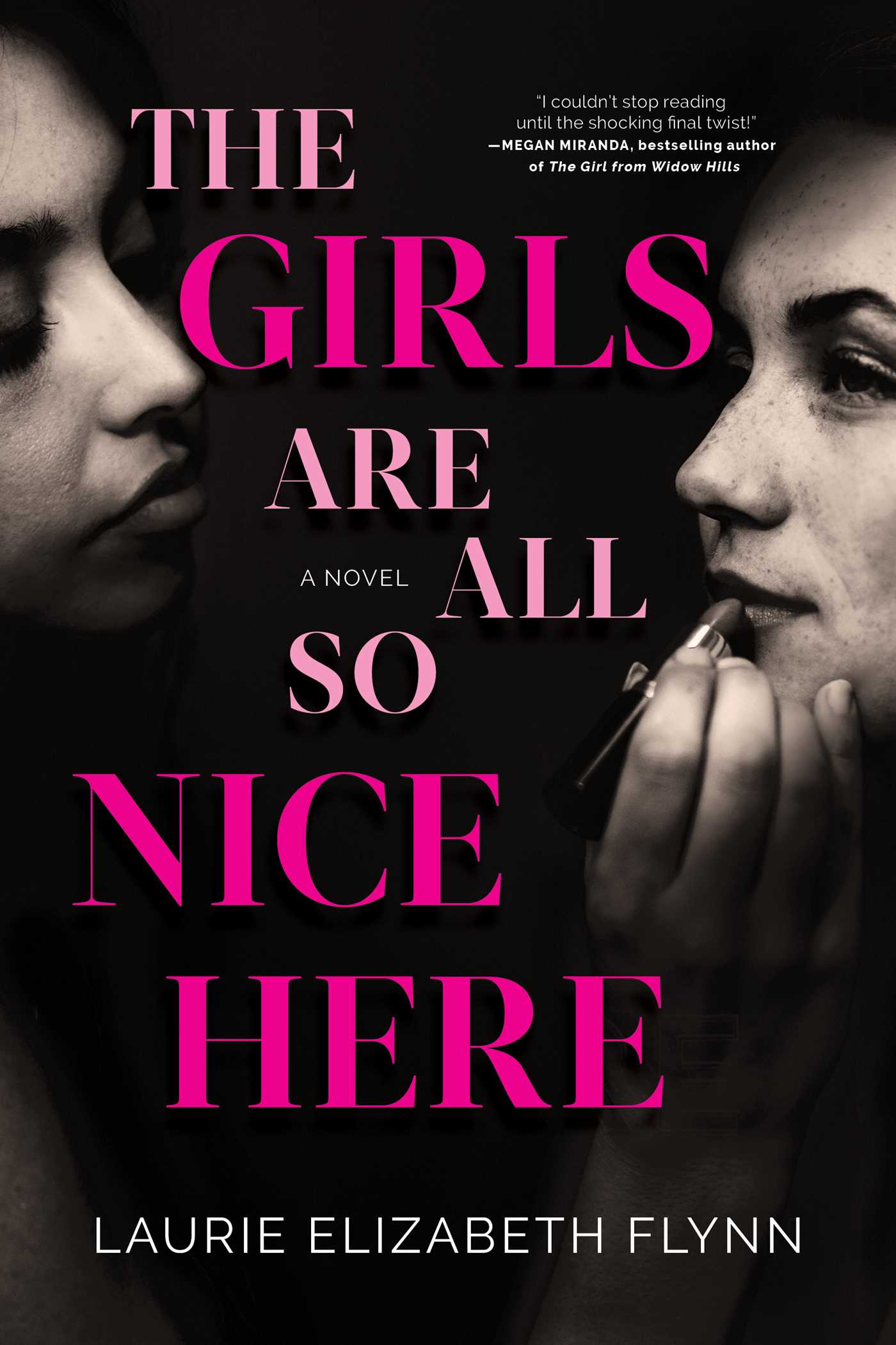 The Girls Are All So Nice Here - Laurie Elizabeth Flynn