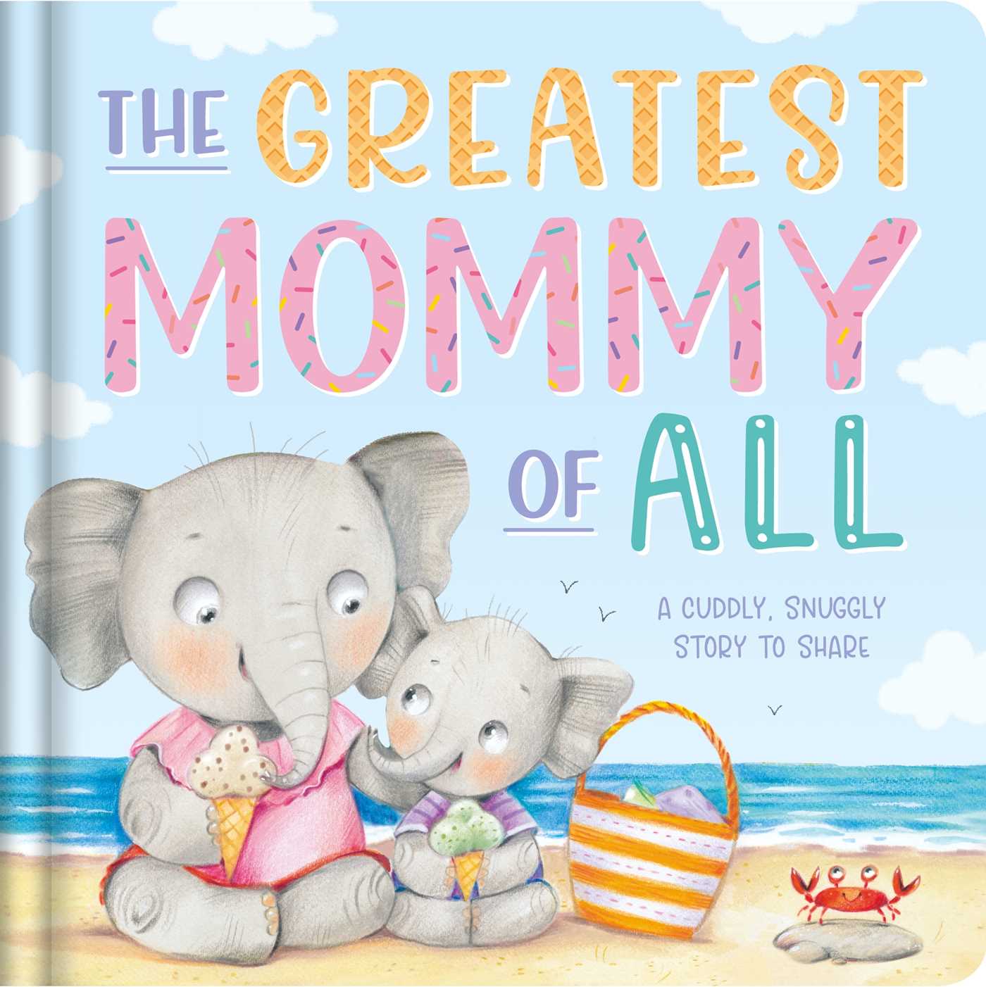 The Greatest Mommy of All - Igloo Books