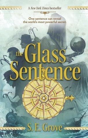 The Glass Sentence - S.E. Grove