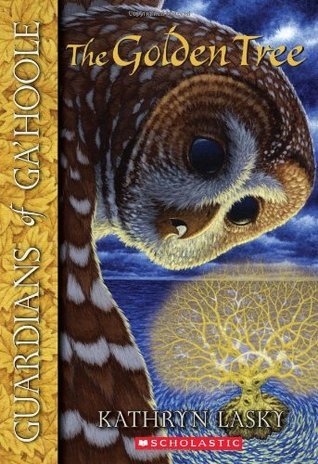 Guardians of Ga'hoole: The Golden Tree - Kathryn Lasky