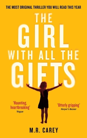 The Girl With all the Gifts - M.R. Carey