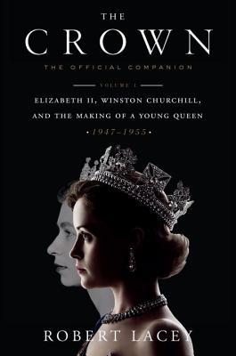 The Crown: The Official Companion - Robert Lacey