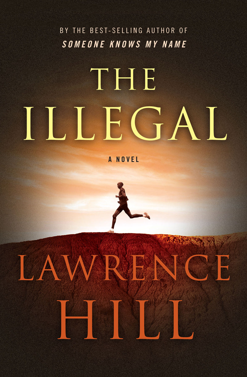 The Illegal - Lawrence Hill