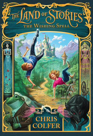 The Land of Stories: The Wishing Spell - Chris Colfer