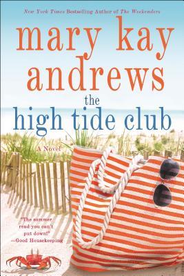 The High Tide Club - Mary Kay Andrews