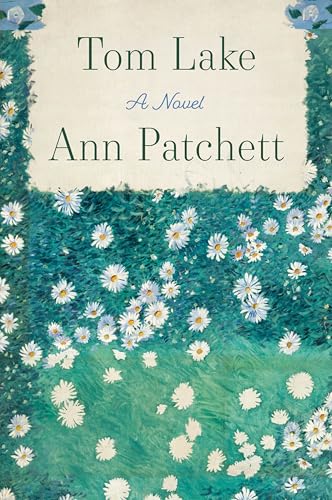 Tom Lake: A Novel - Ann Patchett
