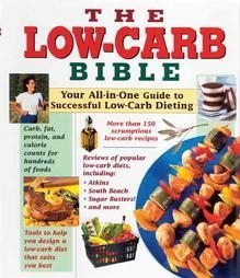 The Low-Carb Bible: Your All-in-One Guide to Successful Low-Carb Dieting