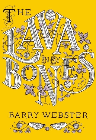 The Lava in my Bones - Barry Webster