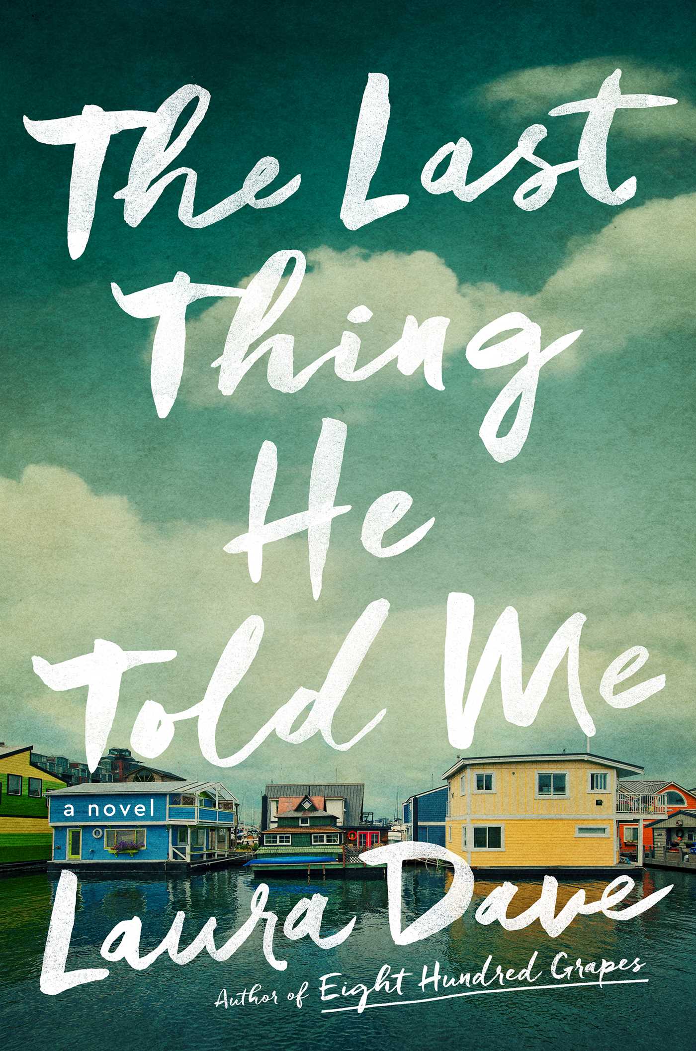 The Last Thing He Told Me - Laura Dave