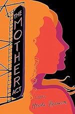 The Mother Act - Heidi Reimer