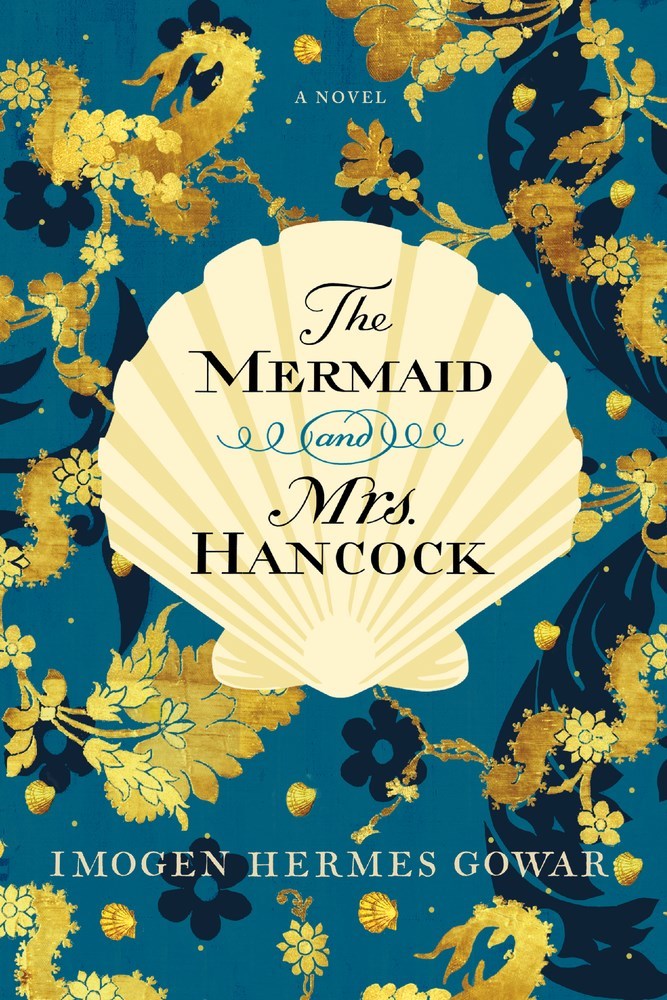 The Mermaid and Mrs. Hancock - Imogen Hermes Gowar