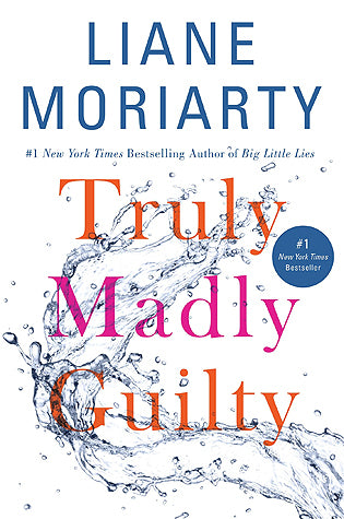 Truly Madly Guilty - Liane Moriarty