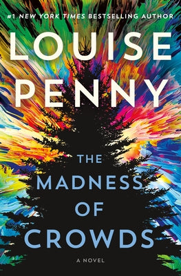 The Madness of Crowds - Louise Penny